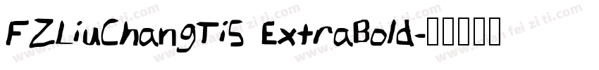 FZLiuChangTiS ExtraBold字体转换